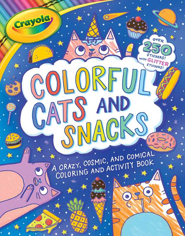 Crayola: Colorful Cats And Snacks (A Crayola Coloring Glitter Sticker Activity Book for Kids) by BuzzPop: Paperback; 64 pages / English