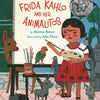 Frida Kahlo and Her Animalitos by Monica Brown: Paperback; 40 pages / English