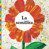 La semillita (The Tiny Seed) by Eric   Carle: Paperback; 40 pages / Spanish